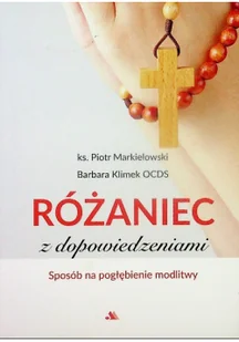Różaniec z dopowiedzeniami - Religia i religioznawstwo - miniaturka - grafika 1