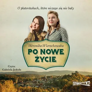Po nowe życie Weronika Wierzchowska MP3) - Audiobooki - literatura piękna Po nowe życie Weronika Wierzchowska MP3) - Audiobooki - literatura piękna - miniaturka - grafika 1