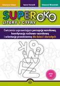 Książki edukacyjne - Superoko Litery i cyfry. Ćwiczenia usprawniające percepcję wzrokową, koordynację ruchowo-wzrokową i orientacje przestrzenną dla dzieci i dorosłych - miniaturka - grafika 1