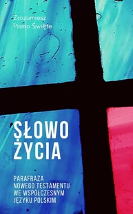 Słowo Życia. Parafraza Nowego Testamentu we współczesnym języku polskim - E-booki - religia - miniaturka - grafika 1
