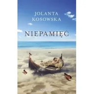 Literatura obyczajowa - Novae Res Jolanta Kosowska Niepamięć - miniaturka - grafika 1