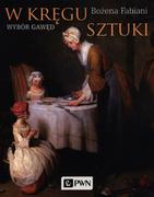 Albumy o  sztuce - W Kręgu Sztuki Wybór Gawęd Wyd 2 Bożena Fabiani - miniaturka - grafika 1