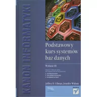 Książki o programowaniu - Helion Ullman Jeffrey D., Widom Jennifer Podstawowy kurs systemów baz danych - miniaturka - grafika 1