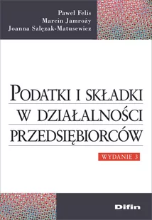 Difin Podatki i składki w działalności przedsiębiorców, wydanie 3 praca zbiorowa - Ekonomia - miniaturka - grafika 1