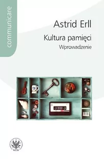 Kultura pamięci Astrid Erll - Książki o kulturze i sztuce - miniaturka - grafika 1