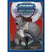 Komiksy dla młodzieży - Na skraju równowagi. Przeszłość. Star Wars. Wielka Republika - miniaturka - grafika 1