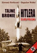 Historia Polski - CB Tajne bronie Hitlera. Ślad polski - Kordaczuk Sławomir, Bogusław Wróbel - miniaturka - grafika 1
