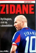 Felietony i reportaże - Zidane Był Bogiem stał się człowiekiem - miniaturka - grafika 1