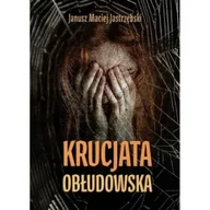 Literatura obyczajowa - Krucjata obłudowska - Janusz Maciej Jastrzębski - książka - miniaturka - grafika 1