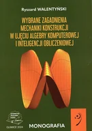 Matematyka - Wybrane zagadnienia mechaniki konstrukcji w ujęciu algebry komputerowej i inteligencji obliczeniowej. - miniaturka - grafika 1