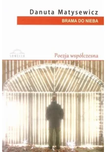 Brama do nieba - Poezja - miniaturka - grafika 1