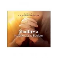 Aforyzmy i sentencje - Modlitwa to tęsknota za Bogiem - miniaturka - grafika 1