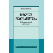 Psychologia - Wydawnictwo Uniwersytetu Jagiellońskiego James Morrison Diagnoza psychiatryczna - miniaturka - grafika 1