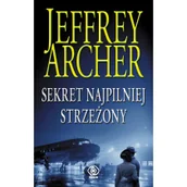 Powieści sensacyjne - Sekret Najpilniej Strzeżony Kroniki Cliftonów Tom 3 Jeffrey Archer - miniaturka - grafika 1