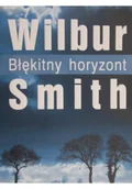 Proza obcojęzyczna - Wilbur Smith Błękitny horyzont Saga rodu Courteneyów Tom 11 - miniaturka - grafika 1