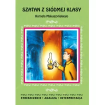 Zambrzycka Magdalena Szatan z siódmej klasy Kornela Makuszyńskiego Streszczenie, analiza, interpretacja - Książki o kulturze i sztuce - miniaturka - grafika 1