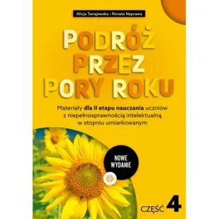 Materiały dla II etapu nauczania uczniów z niepełnosprawnością intelektualną w stopniu umiarkowanym. Podróż przez pory roku. Część 4 (nowe wydanie) - Miłość, seks, związki - miniaturka - grafika 1