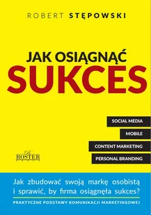 Jak osiągnąć sukces - Stępowski Robert - Marketing - miniaturka - grafika 2