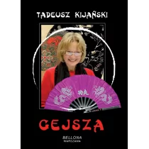 Bellona Gejsza (+CD AUDIO) - Tadeusz Kijański - Książki o kinie i teatrze - miniaturka - grafika 1