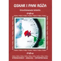 Literat Danuta Anusiak &#8222;Oskar i pani Róża&#8221; Erica-Emmanuela Schmitta. Streszczenie, analiza, interpretacja - Lektury szkoły średnie - miniaturka - grafika 1