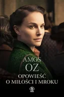 Felietony i reportaże - Opowieść o miłości i mroku - Amos Oz - miniaturka - grafika 1