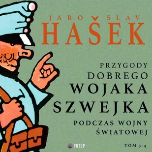 Przygody dobrego wojaka Szwejka podczas wojny światowej. Tom 3-4 - Audiobooki - literatura piękna - miniaturka - grafika 1