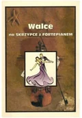 Książki o muzyce - Walce na skrzypce z fortepianem - miniaturka - grafika 1