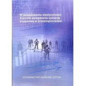 Polityka i politologia - Jasińska Joanna W poszukiwaniu elastyczności. Kierunki zarządzania sytuacją kryzysową w przedsiębiorstwie - dostępny od ręki, natychmiastowa wysyłka - miniaturka - grafika 1