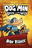 Obcojęzyczne książki dla dzieci i młodzieży - Dav Pilkey Dog Man 6 Brawl of the Wild PB - miniaturka - grafika 1