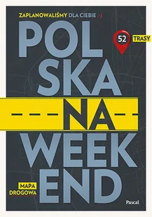 Polska na weekend. Przewodnik + mapa drogowa - Przewodniki - miniaturka - grafika 2