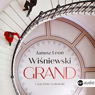 Audiobooki - literatura piękna - Grand Janusz Leon Wiśniewski - miniaturka - grafika 1