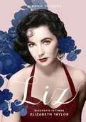Biografie i autobiografie - Liz. Biografia intymna Elizabeth Taylor - miniaturka - grafika 1
