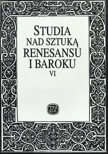 Studia nad sztuką renesansu i baroku VI: Fundator i dzieło w sztuce nowożytnej cz. 1 - Książki o kulturze i sztuce - miniaturka - grafika 1