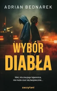 Wybór diabła - Adrian Bednarek - książka - Thrillery - miniaturka - grafika 1