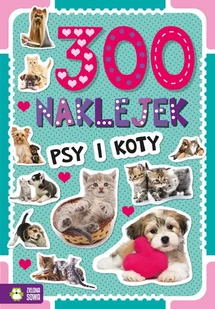 300 naklejek . Psy i koty - Literatura popularno naukowa dla młodzieży - miniaturka - grafika 2
