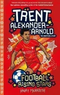 Pozostałe książki - Sweet Cherry Publishing Football Rising Stars: Trent Alexander Arnold - miniaturka - grafika 1