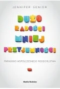Media Rodzina Jennifer Senior Dużo radości, mniej przyjemności - Poradniki dla rodziców - miniaturka - grafika 2