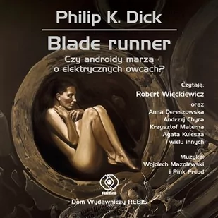 Philip K. Dick Blade Runner Czy androidy marzą o elektrycznych owcach$92 książka audio) - Audiobooki - fantastyka i horror - miniaturka - grafika 2