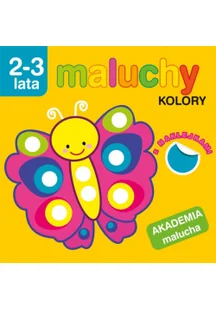 Maluchy. Kolory z naklejkami. Akademia malucha 2-3 lata - Książki edukacyjne Maluchy. Kolory z naklejkami. Akademia malucha 2-3 lata - Książki edukacyjne - miniaturka - grafika 1