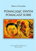 Lektury szkoła podstawowa - Pomagając innym pomagasz sobie - Marcin z Frysztaka - miniaturka - grafika 1