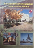 Albumy krajoznawcze - Województwo Świętokrzyskie u progu trzeciego tysiąclecia - miniaturka - grafika 1
