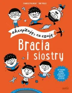 Bracia i siostry. Akceptuję, co czuję - Książki edukacyjne - miniaturka - grafika 3