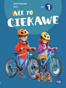 Ale to ciekawe. Zeszyt ćwiczeń. Klasa 1. Część 1 - Podręczniki dla szkół podstawowych - miniaturka - grafika 1