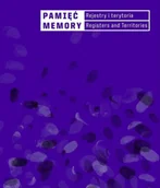 Książki o kulturze i sztuce - Pamięć. Rejestry i terytoria - miniaturka - grafika 1