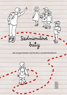 Siedmiomilowe buty Jak zorganizować wycieczkę z Nowa - Pedagogika i dydaktyka - miniaturka - grafika 2