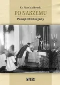 Wywiady, wspomnienia - Po naszemu. Pamiętnik liturgisty - miniaturka - grafika 1