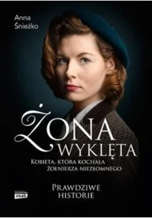 Żona wyklęta Anna Śnieżko - Felietony i reportaże - miniaturka - grafika 2