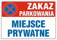 Akcesoria BHP - Tablica MIEJSCE PRYWATNE, ZAKAZ PARKOWANIA 25x35cm PCV1 - miniaturka - grafika 1