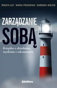 Gut Renata, Piegowska Maria, Wójcik Barbara Zarządzanie sobą - mamy na stanie, wyślemy natychmiast - Psychologia - miniaturka - grafika 1