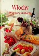 Książki kucharskie - Włochy. Wyprawy kulinarne - miniaturka - grafika 1